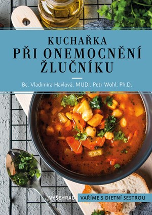 Kuchařka při onemocnění žlučníku | Vladimíra Havlová, Petr Wohl