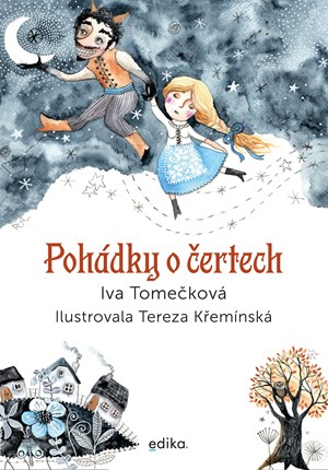 Pohádky o čertech | Iva Tomečková, Tereza Křemínská