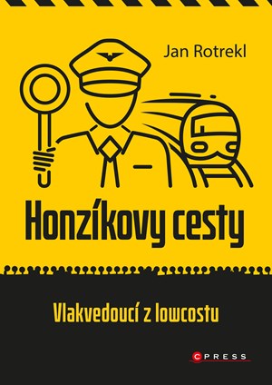 Honzíkovy cesty: vlakvedoucí z lowcostu | Jan Rotrekl