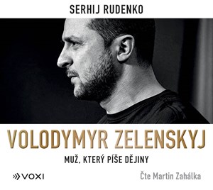 Volodymyr Zelenskyj (audiokniha) | Petr Ch. Kalina, Martin Zahálka, Sergej Rudenko