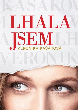 Veronika Kašáková: Lhala jsem | Veronika Kašáková