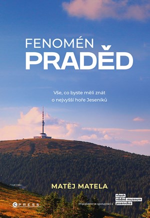 Fenomén Praděd | Matěj Matela, Vlastivědné muzeum Jesenicka