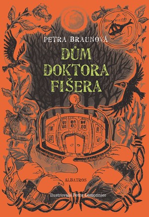 Dům doktora Fišera | Petra Braunová, Petra Lemonnier