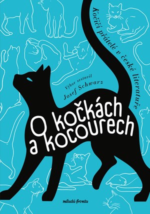 O kočkách a kocourech | Josef Schwarz, Michaela Klevisová, Kolektiv, Bára Pospíšilová