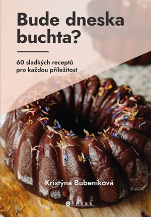 Bude dneska buchta? | Kristýna Bubeníková