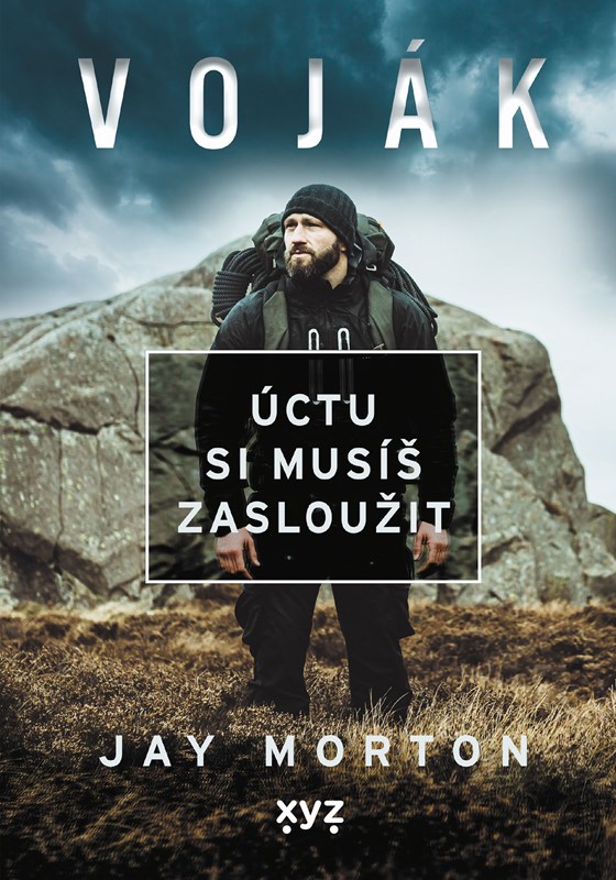 VOJÁK: ÚCTU SI MUSÍŠ ZASLOUŽIT