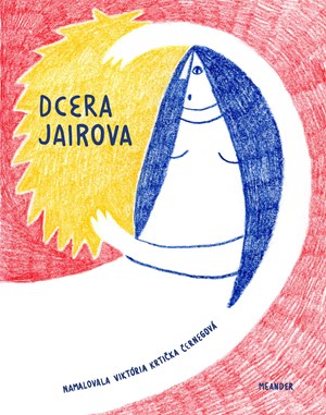 Dcera Jairova | Ivana Pecháčková