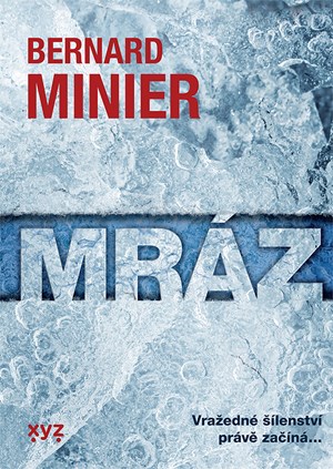 Mráz | Jiří Žák, Bernard Minier