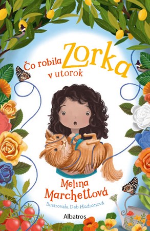 Čo robila Zorka v utorok | Melina Marchettová, Deb Hudsonová, Barbora Juriková