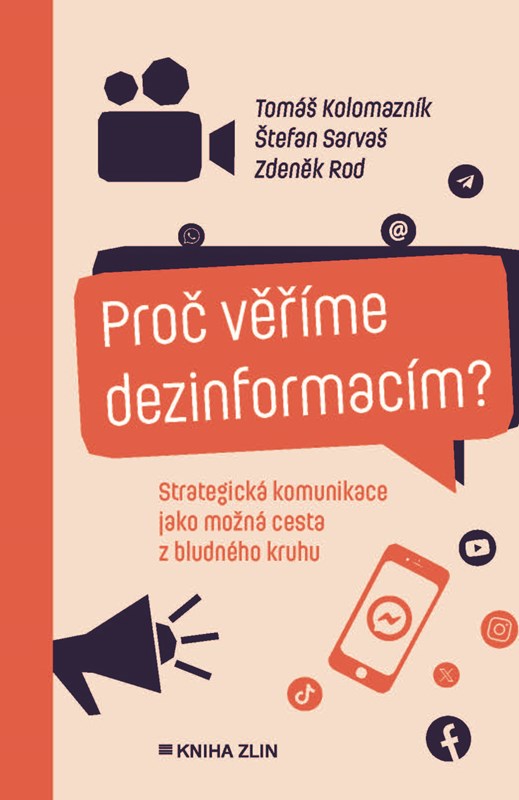 PROČ VĚŘÍME DEZINFORMACÍM?