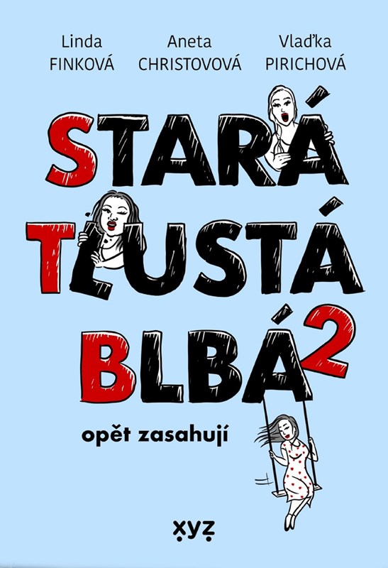 STARÁ, TLUSTÁ, BLBÁ OPĚT ZASAHUJÍ (2)