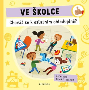 Ve školce: Chováš se k ostatním ohleduplně? | Radka Píro, Brian Fitzgerald