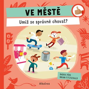 Ve městě: Umíš se správně chovat? | Radka Píro, Brian Fitzgerald