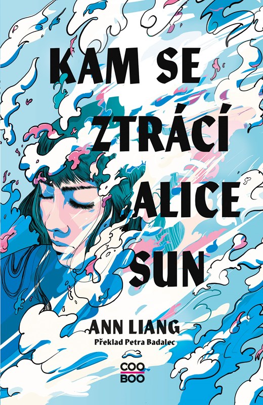 Levně Kam se ztrácí Alice Sun | Kolektiv, Petra Badalec, Ann Liang