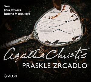 Prasklé zrcadlo (audiokniha) | Agatha Christie, Lenka Uhlířová, Růžena Merunková, Jitka Ježková, Daniel Tůma