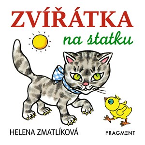 Zvířátka na statku – Helena Zmatlíková | Helena Zmatlíková, autora nemá