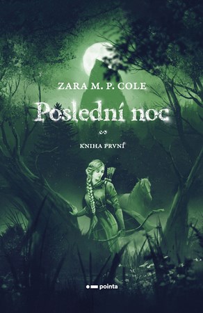 Poslední noc | Zara M.P. Cole