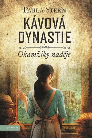 Kávová dynastie - Okamžiky naděje | Paula Stern, Tomáš Kurka