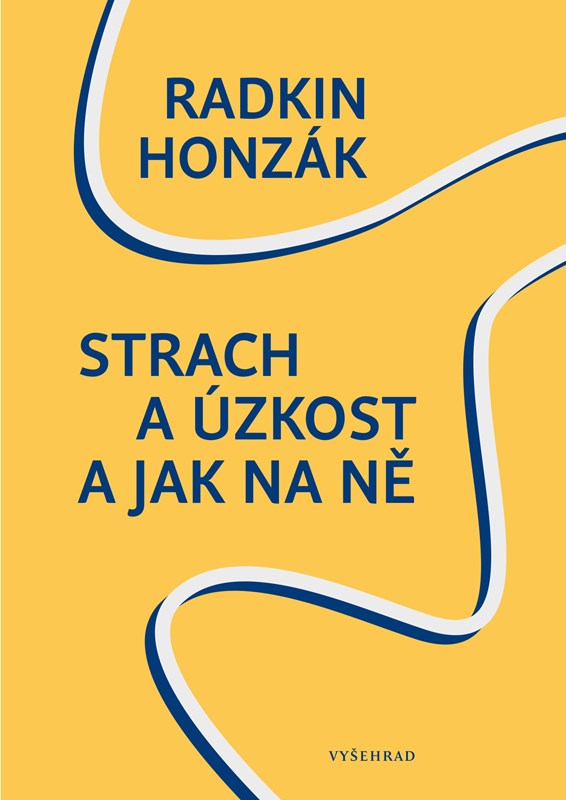 STRACH A ÚZKOST A JAK NA NĚ