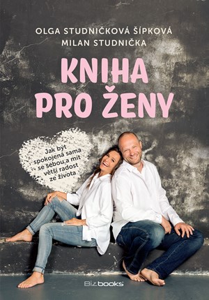 Kniha pro ženy | Milan Studnička, Olga Studničková Šípková