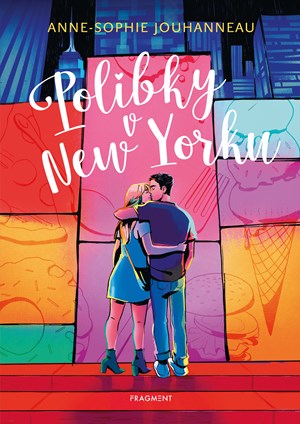 Polibky v New Yorku | Anne-Sophie Jouhanneau, Anna Křížková