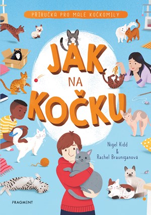 Jak na kočku | Romana Anděrová, Nigel Kidd, Susann Hoffmanová, Rachel Brauniganová