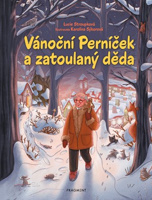 Vánoční Perníček a zatoulaný děda | Lucie Stroupková, Karolína Sýkorová