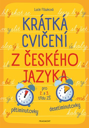 Krátká cvičení z českého jazyka pro 2. a 3. třídu ZŠ | Lucie Filsaková