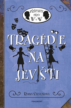 Tragédie na jevišti | Robin Stevensová, Nina Tara, Kateřina Voborská