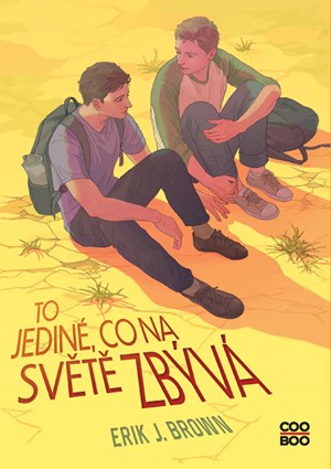 To jediné, co na světě zbývá | Zuzana Stifterová, Erik J. Brown