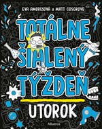 Totálne šialený týždeň - Utorok