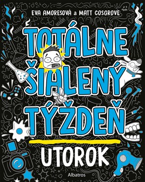 Totálne šialený týždeň - Utorok (slovensky)