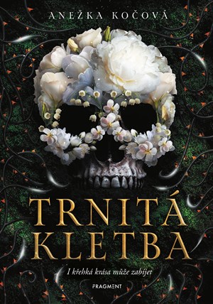 Trnitá kletba | Jaroslav Kratochvíl, Anežka Kočová