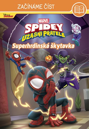 Spidey – Začínáme číst - Superhrdinská škytavka | Kolektiv, Irena Steinerová