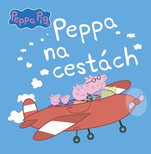 Peppa Pig - Peppa na cestách | Kolektiv, Petra Vichrová