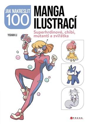 Jak nakreslit 100 manga ilustrací | Kolektiv, Marie Dupalová