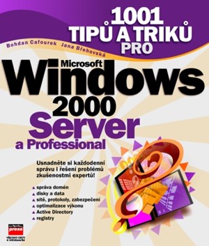 1001 tipů a triků pro Microsoft Windows 2000 Server a Professional