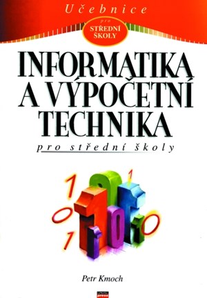 Informatika a výpočetní technika pro SŠ