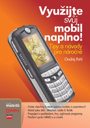 Využijte svůj mobil naplno!