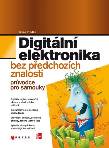 DIGITÁLNÍ ELEKTRONIKA BEZ PŘEDCHOZÍCH ZNALOSTÍ