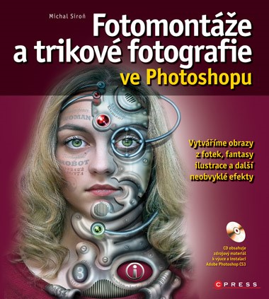 FOTOMONTÁŽE A TRIKOVÉ FOTOGRAFIE VE PS