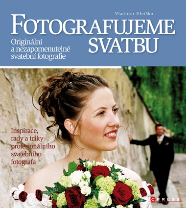 Levně Fotografujeme svatbu | Vladimir Illetško
