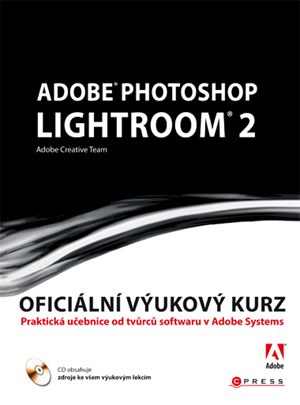 Adobe Photoshop Lightroom 2 | Adobe Creative Team