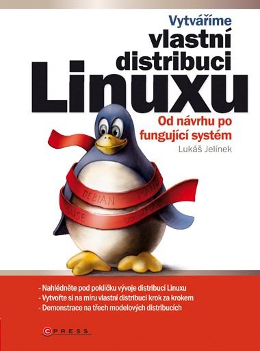 Levně Vytváříme vlastní distribuci Linuxu | Lukáš Jelínek