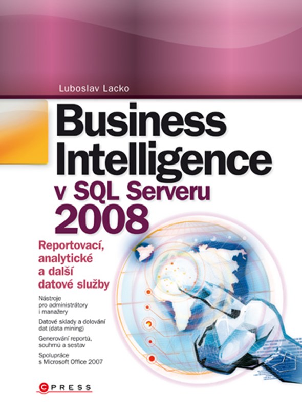 Levně Business Intelligence v SQL Serveru 2008 | Ľuboslav Lacko