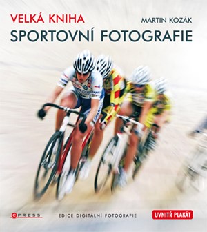 Velká kniha sportovní fotografie | Martin Kozák