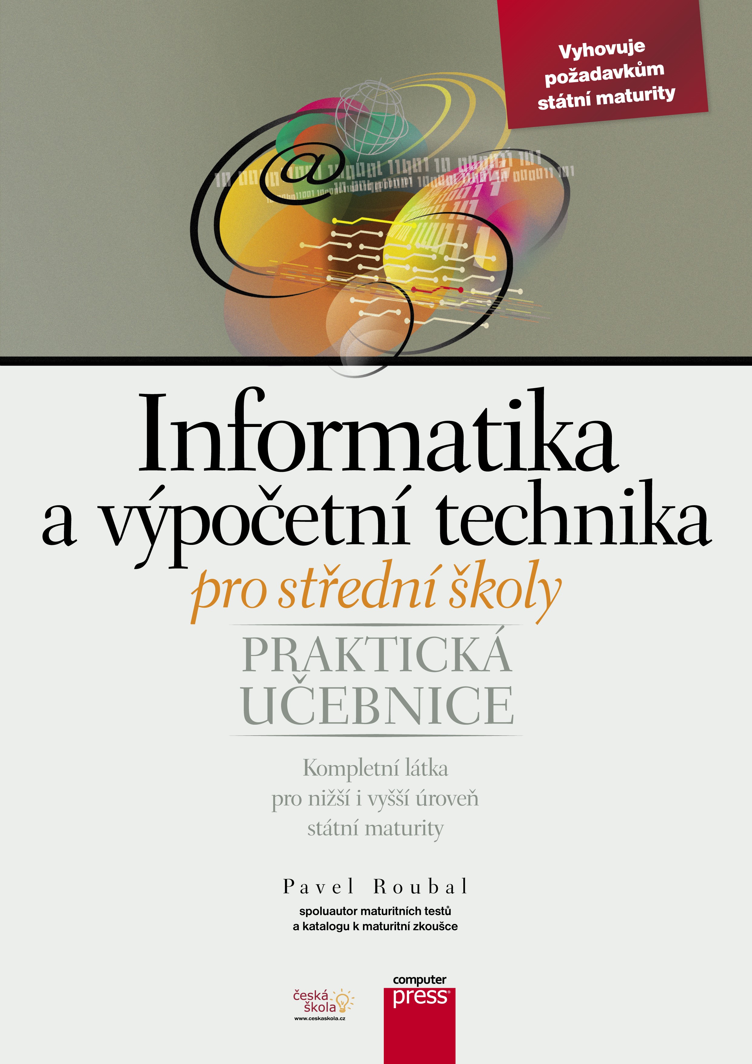 INFORMATIKA A VT PRO SŠ PRAKTICKÁ UČEBNICE