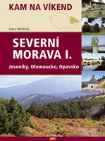 Severní Morava I. Jeseníky, Olomoucko, Opavsko
