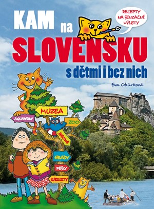 KAM na Slovensku s dětmi i bez nich | Eva Obůrková