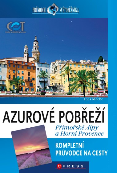 Levně Azurové pobřeží, Přímořské Alpy a Horní Provence | Ines Mache